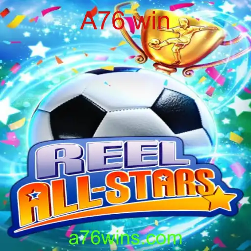 ReelAllStars: Descubra o Empolgante Mundo do A76 Win