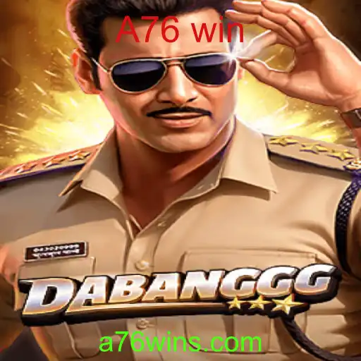 DABANGGG: Um Jogo Empolgante com A76 Win