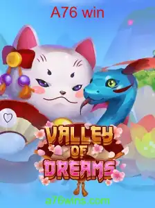 Descubra o Fascinante Mundo de ValleyofDreams e a Estratégia A76 Win